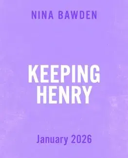 Pre deti a mládež Keeping Henry - Nina Bawden