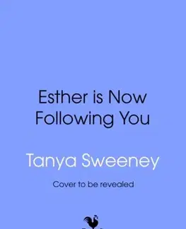 Detektívky, trilery, horory Esther is Now Following You - Tanya Sweeney