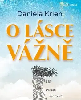 Beletria - ostatné O lásce vážně - Daniela Krien,Markéta Kliková