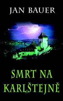 Historické romány Smrt na Karlštejně - Jan Bauer