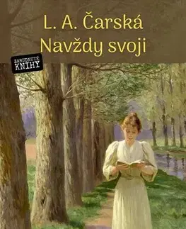 Pre deti a mládež - ostatné Navždy svoji - L.A.Čarská