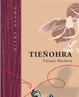Historické romány Tieňohra - Tatiana Macková