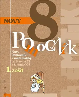 Učebnice pre ZŠ - ostatné Nový pomocník z matematiky 8 – 1. časť pracovná učebnica - Iveta Kohanová,Monika Porkertová