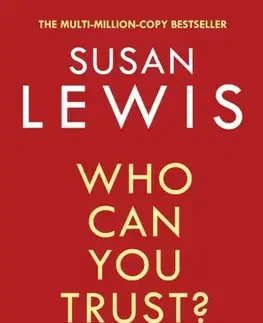 Detektívky, trilery, horory Who Can You Trust - Susan Lewis