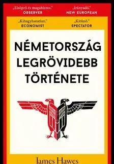 História - ostatné Németország legrövidebb története - James Hawes