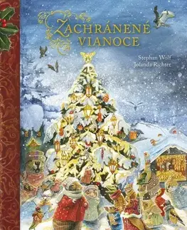 Rozprávky Zachránené Vianoce - Stephan Wolf,Jolanda Richter,Denisa Stareková
