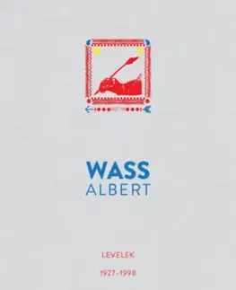 Osobnosti Levelek 1927-1998 - Albert Wass