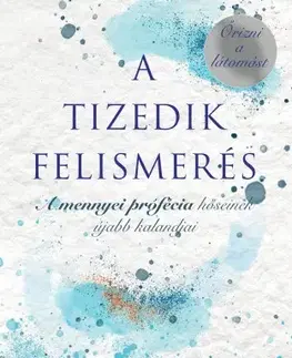 Svetová beletria A Tizedik Felismerés - James Redfield
