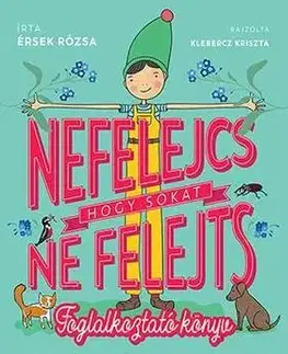 Učebnice pre ZŠ - ostatné Nefelejcs - hogy sokat ne felejts - Rózsa Érsek