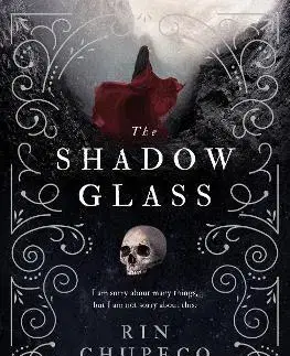 Fantasy, upíri The Shadowglass - Rin Chupeco