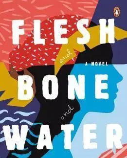 Cudzojazyčná literatúra Flesh and Bone and Water - Luiza Sauma