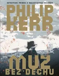 Detektívky, trilery, horory Muž bez dechu - Philip Kerr,Lukáš Houdek