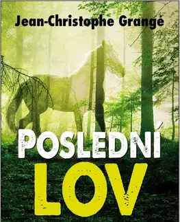 Detektívky, trilery, horory Poslední lov - Jean Christophe Grangé