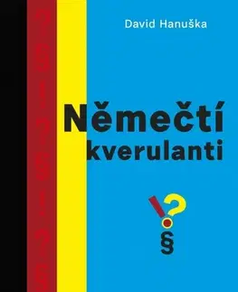 Sociológia, etnológia Němečtí kverulanti - David Hanuška