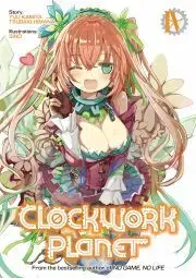 Sci-fi a fantasy Clockwork Planet: Volume 4 - Yuu Kamiya Tsubaki Himana
