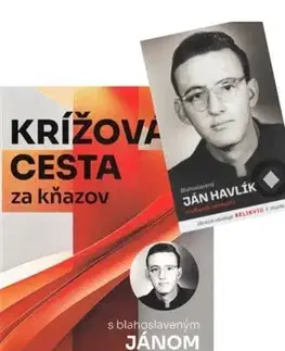 Náboženstvo Krížová cesta za kňazov s blahoslaveným Jánom Havlíkom + Obrázok - Martina Havrišová