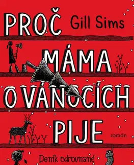 Romantická beletria Proč máma o Vánocích pije - Gill Sims