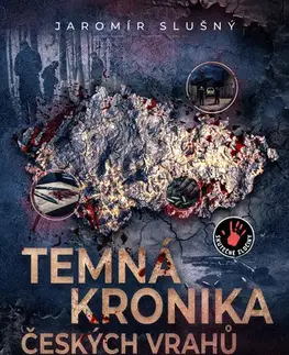 Česká beletria Temná kronika českých vrahů - Jaromír Slušný
