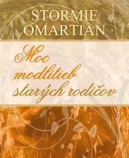 Kresťanstvo Moc modlitieb starých rodičov - Stormie Omartian