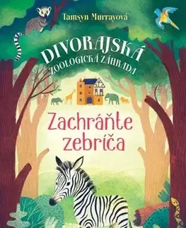 Dobrodružstvo, napätie, western Zachráňťe zebríča - Tamsyn Murrayová