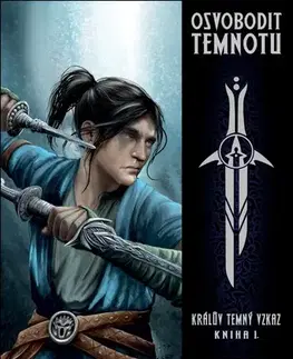 Sci-fi a fantasy Králův temný vzkaz 1: Osvobodit temnotu - Kel Kade,Kateřina Niklová
