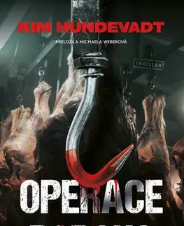Detektívky, trilery, horory Operace Porcus - Kim Hundevadt,Michaela Weberová