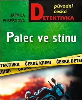 Detektívky, trilery, horory Palec ve stínu - Jarmila Pospíšilová