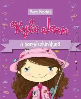 Dobrodružstvo, napätie, western Kylie Jean, a horgászkirálynő - Marci Peschkeová,Judit Lipták-Pikó