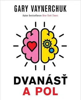 Biznis a kariéra Dvanásť a pol - Gary Vaynerchuk