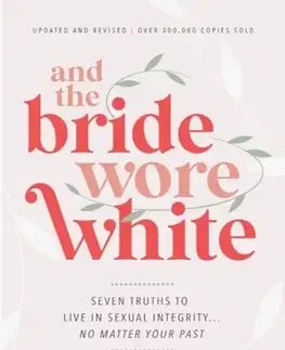 Náboženstvo And the Bride Wore White - Dannah Gresh