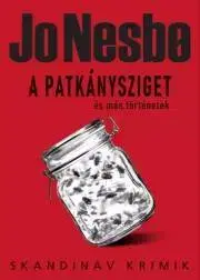 Detektívky, trilery, horory A Patkánysziget és más történetek - Jo Nesbo