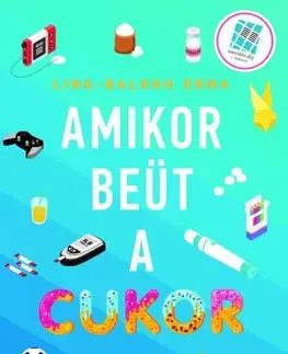 Pre deti a mládež - ostatné Amikor beüt a cukor - Erna Lingh-Balogh