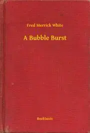 Svetová beletria A Bubble Burst - White Fred Merrick