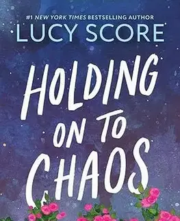 Romantická beletria Holding on to Chaos - Blue Moon 5 - Lucy Score