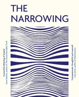 Psychiatria a psychológia The Narrowing - Dr Alexandra Shaker