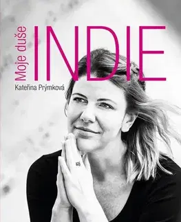 Cestopisy Moje duše Indie - Kateřina Prýmková