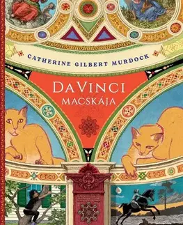 Dobrodružstvo, napätie, western Da Vinci macskája - Catherine Gilbert Murdock,Fanni Balássy