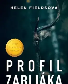 Detektívky, trilery, horory Profil zabijáka - Helen Fieldsová,Nela Knapová