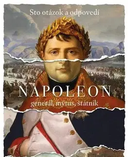 Biografie - ostatné Napoleon: general, mýtus, štátnik - Thierry Lentz