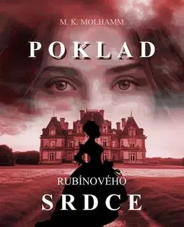 Historické romány Poklad rubínového srdce - M. K. Molhamm