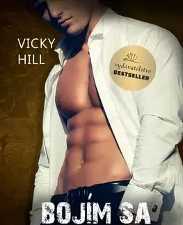 Romantická beletria Bojím sa milovať - Vicky Hill