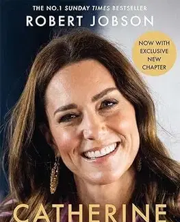 Osobnosti Catherine, the Princess of Wales: The Biography - Robert Jobson