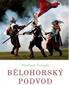 História - ostatné Bělohorský podvod - Vladimír Čermák