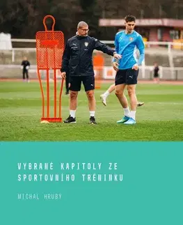 Pedagogika, vzdelávanie, vyučovanie Vybrané kapitoly ze sportovního tréninku - Michal Hrubý