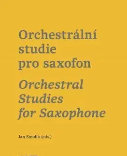 Pre vysoké školy Orchestrální studie pro saxofon / Orchestral Studies for Saxophone - Jan Smolík