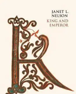 História King and Emperor - A New Life of Charlemagne - Janet L. Nelson