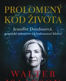 Veda, vynálezy Prolomený kód života - Walter Isaacson