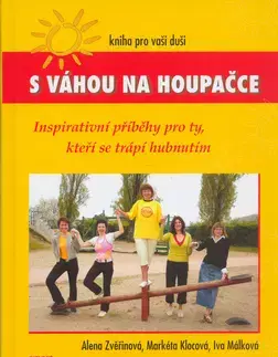 Krása, móda, kozmetika S váhou na houpačce - Alena Zvěřinová