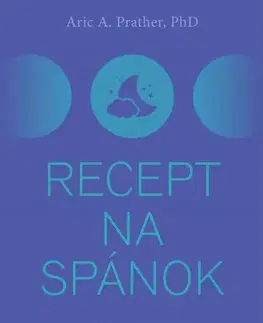Psychológia, etika Recept na spánok - Aric A. Prather
