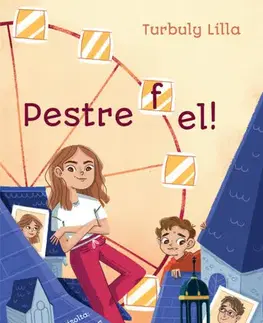 Pre dievčatá Pestre fel! - Lilla Turbuly